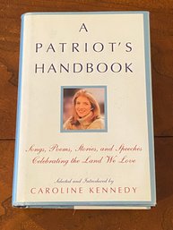 A Patriot's Handbook By Caroline Kennedy SIGNED First Edition