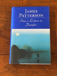 Sam's Letters To Jennifer By James Patterson SIGNED & Inscribed First Edition