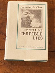 To Tell Me Terrible Lies By Katherine St. Clare SIGNED Collector's Edition