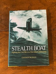 Stealth Boat Fighting The Cold War In A Fast-Attack Submarine By Gannon McHale SIGNED & Inscribed