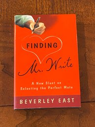 Finding Mr. Write A New Slant On Selecting The Perfect Mate By Beverley East Signed & Inscribed First Edition
