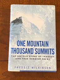One Mountain Thousand Summits By Freddie Wilkinson SIGNED First Edition