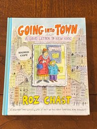 Going Into Town A Love Letter To New York By Roz Chast SIGNED First Edition