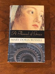 A Thread Of Grace By Mary Doria Russell SIGNED First Edition