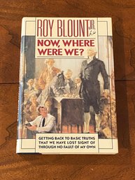 Now, Where Were We? By Roy Blount Jr. SIGNED & Inscribed First Edition