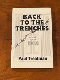 Back To The Trenches Memoirs Of An Educator In Conflict By Paul Treatman SIGNED & Inscribed First Edition