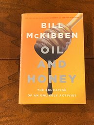 Oil And Honey By Bill McKibben SIGNED & Inscribed First Edition