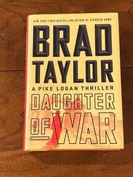 Daughter Of War By Brad Taylor SIGNED First Edition