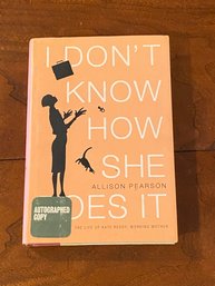 I Don't Know How She Does It By Allison Pearson SIGNED