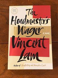 The Headmaster's Wager By Vincent Lam SIGNED & Inscribed Uncorrected Proof First Edition