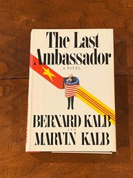 The Last Ambassador By Bernard & Martin Kalb SIGNED & Inscribed First Edition