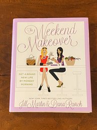 The Weekend Makeover By Jill Martin & Dana Ravich SIGNED
