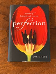 Perfection By Julie Metz SIGNED & Inscribed
