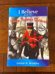 I Believe Book Two Scrooge Threatens Christmas By Lonnie R. Brinkley SIGNED & Inscribed First Edition