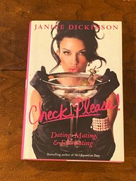 Check Please Dating, Mating, & Extricating By Janice Dickinson SIGNED First Edition