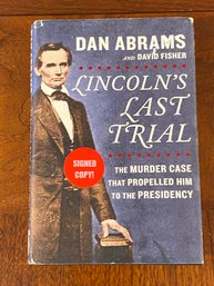 Lincoln's Last Trial By Dan Abrams SIGNED First Edition