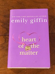 Heart Of The Matter By Emily Giffin SIGNED & Inscribed First Edition