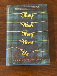 They Wish They Were Us By Jessica Goodman SIGNED First Edition
