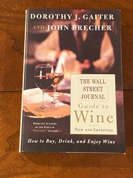 The Wall Street Journal Guide To Wine By Dorothy J. Gaiter And John Brecher SIGNED By Both Authors
