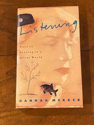 Listening Ways Of Hearing In A Silent World By Hannah Merker SIGNED First Edition