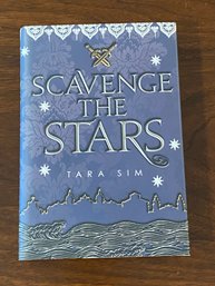 Scavenge The Stars By Tara Sim SIGNED First Edition