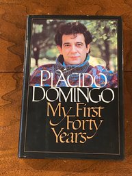My First Forty Years By Placido Domingo SIGNED First Edition