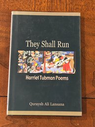 They Shall Run Harriet Tubman Poems By Quraysh Ali Lansana SIGNED & Inscribed First Edition