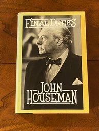 Final Dress By John Houseman SIGNED & Inscribed First Edition