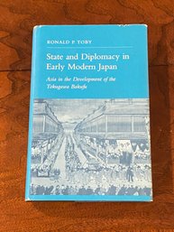 State And Diplomacy Early Modern Japan By Ronald P. Toby SIGNED First Edition