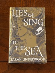 Lies We Sing To The Sea By Sarah Underwood SIGNED First Edition