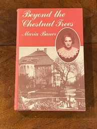 Beyond The Chestnut Trees By Maria Bauer SIGNED & Inscribed First Edition