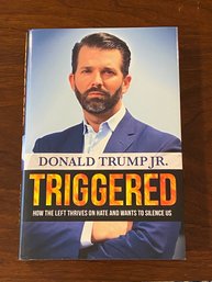 Triggered By Donald Trump Jr. SIGNED First Edition