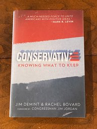 Conservative Knowing What To Keep By Jim Demint & Rachel Bovard SIGNED First Edition