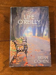 The Life Of O'Reilly  A Novel By Brian Cohen SIGNED & Inscribed First Edition
