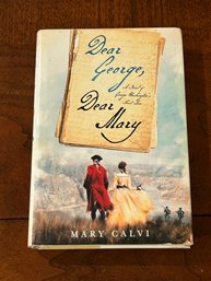 Dear George, Dear Mary By Mary Calvi SIGNED First Edition