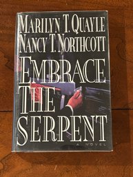 Embrace The Serpent By Marilyn T. Quayle & Nancy T. Northcott SIGNED & Inscribed First Edition