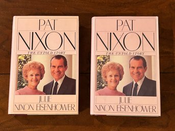 Pat Nixon The Untold Story By Julie Nixon Eisenhower One SIGNED By The Author & One SIGNED By Pat Nixon