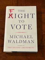 The Fight To Vote By Michael Waldman SIGNED & Inscribed First Edition