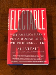 Electable By Ali Vitali SIGNED & Inscribed First Edition