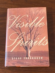 Visible Spirits By Steve Yarbrough SIGNED First Edition