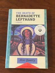 The Death Of Bernadette Lefthand By Ron Querry SIGNED First Edition