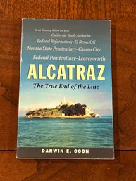 Alcatraz The True End Of The Line By Darwin E. Coon SIGNED First Edition
