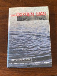 The Oxygen Man By Steve Yarbrough SIGNED First Edition