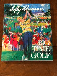 Big Time Golf By Leroy Neiman Containing 193 Illustrations Including 170 Plates In Full Color