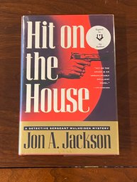 Hit On The House By Jon A. Jackson SIGNED First Edition