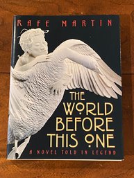 The World Before This One By Rafe Martin SIGNED & Inscribed First Edition