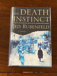 The Death Instinct By Jed Rubenfeld SIGNED First Edition
