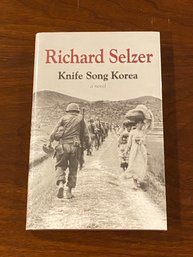 Knife Song Korea By Richard Selzer SIGNED & Inscribed First Edition