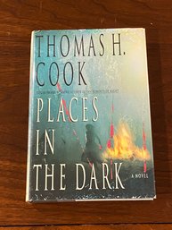 Places In The Dark By Thomas H. Cook SIGNED First Edition