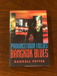 Provincetown Follies Bangkok Blues By Randall Peffer SIGNED & Inscribed First Edition